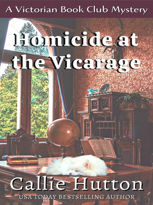 Title details for Homicide at the Vicarage by Callie Hutton - Available